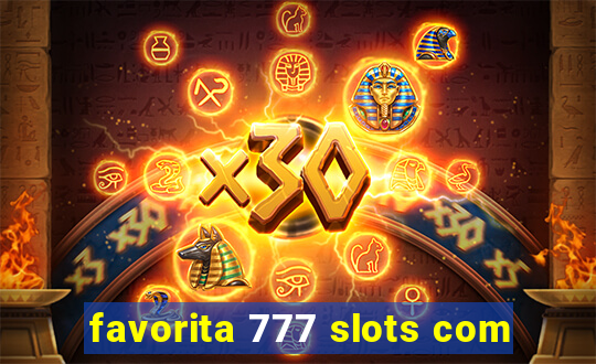 favorita 777 slots com